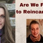 Are We Being Incarnated Against Our Will?|What About Walk-Ins?|Shawna Ristic Near Death Experience 2