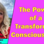Dr Marni Hill Foderaro - The Power of a Transformed Consciousness
