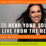 HOW TO HEAR YOUR SOUL & LIVE FROM YOUR HEART! Anne Berube + Her Message From Wayne Dyer After Death