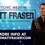 Experience Psychic Medium Matt Fraser LIVE on Tour