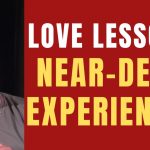 NDE Account Offers Important Lessons about Love (IANDS Video)
