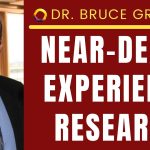 Near Death Experience Research - Dr. Bruce Greyson