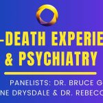 Near Death Experiences (NDEs) and Psychiatry