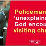 Policeman has 'unexplainable' God encounter visiting church
