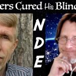 Prayers Cured His BLINDNESS and He Had 2 Near Death Experiences!