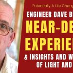 Profound Near-Death Experience Account- David Bennett
