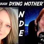 She Shared A Near Death Experience With Her Mother!