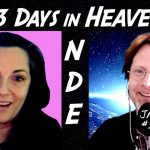 She Spent 3 Days In Heaven During Her Near Death Experience