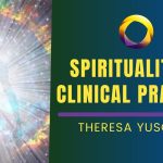 Spirituality in Clinical Practice (Theresa Yuschok)