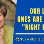 Suzanne Giesemann - Our Loved Ones are Right Here