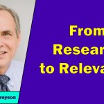 Dr Bruce Greyson - From Research to Relevance