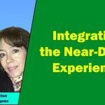 James Bruton and Diana Marquez - Integrating the Near-Death Experience