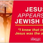 Jesus Appears to Jewish Man - "I knew at that instant Jesus was..."