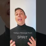 Todays message from the spirit world.