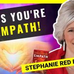 AM I AN EMPATH? - How to Know If You're an Empath - Signs of an Empath | Stephanie Red Feather