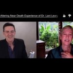 The Life-Altering Near Death Experience of Dr. Lani Leary