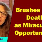 Mira Sai - Brushes with Death as Miraculous Opportunities