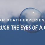 Near Death Experience: Through the Eyes of a Child