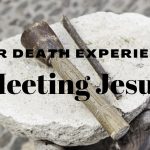 Near Death Experience: Meeting Jesus