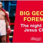 BIG GEORGE FOREMAN: The night I met Jesus Christ
