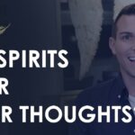 Do Spirits Hear Our Thoughts?