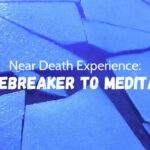 Near Death Experience: An Icebreaker to Meditation, Guest Don Hoes