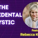 The Accidental Mystic w/ Rebecca Kastl