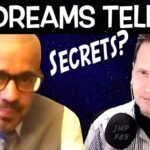 The Purpose Of Dreams - Dream Analysis With The DREAM DETECTIVE!