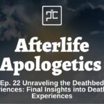 Ep. 22 Unraveling the Deathbed experiences: Final Insights into Death Bed Experiences