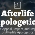 Episode 12 - The Appeal, Impact, and Importance of Afterlife Apologetics