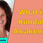 Nancy Clasby - What is a Kundalini Awakening?