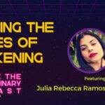 Surfing the Waves of Awakening w/ Julia Rebecca Ramos