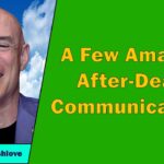 Jeffrey Mishlove - A Few Amazing After-Death Communications