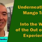 Joseph Banks - Underneath the Mango Tree - Into the World of the Out of Body Experience