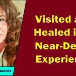 Lisamarie Boncek - Visited and Healed in a Near-Death Experience