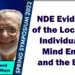 Robert and Suzanne Mays - NDE Evidence of the Localized Individuated Mind-Entity and the Brain