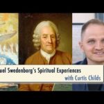The Spiritual Experiences of Emanuel Swedenborg with Curtis Childs & Daniel Endy