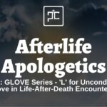 Ep. 29: GLOVE Series - 'L' for Unconditional Love in Life-After-Death Encounters