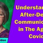 Jan Holden - Understanding After-Death Communication in the Age of Covid