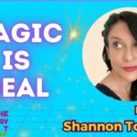 Magic Is Real! w/ Shannon Torrence